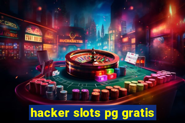 hacker slots pg gratis